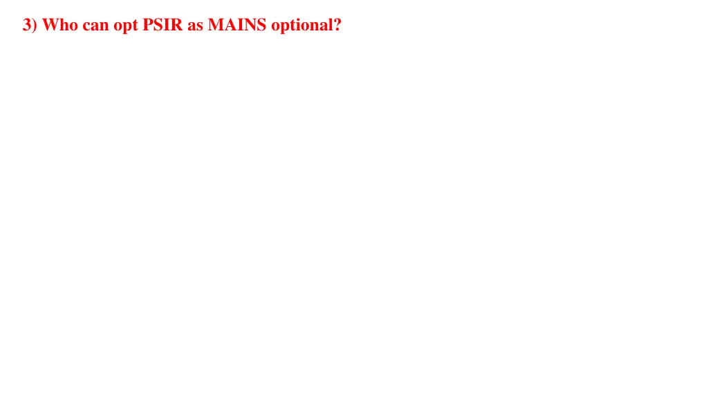 3 who can opt psir as mains optional