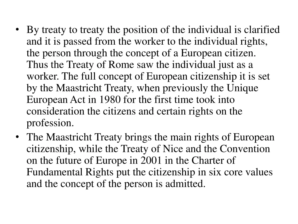 by treaty to treaty the position