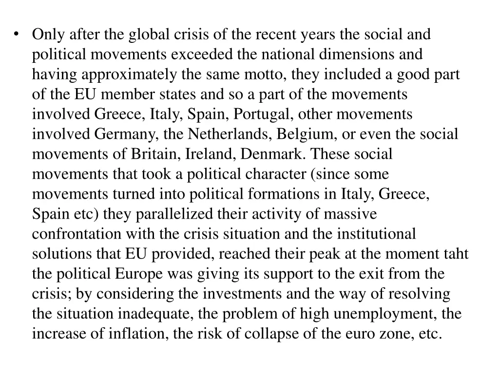 only after the global crisis of the recent years