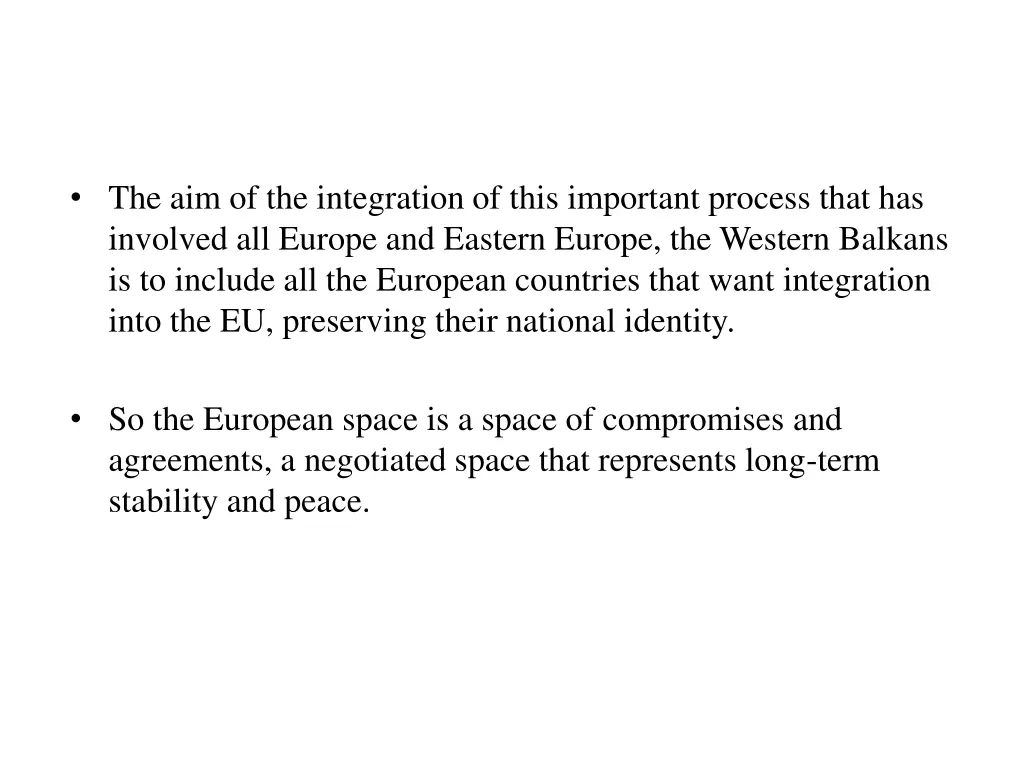 the aim of the integration of this important