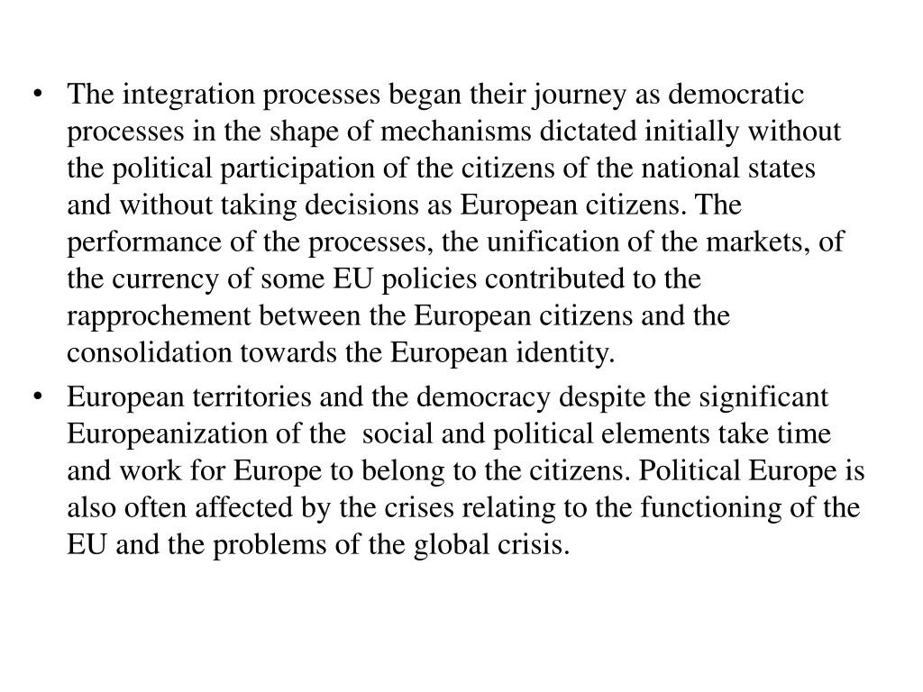 the integration processes began their journey