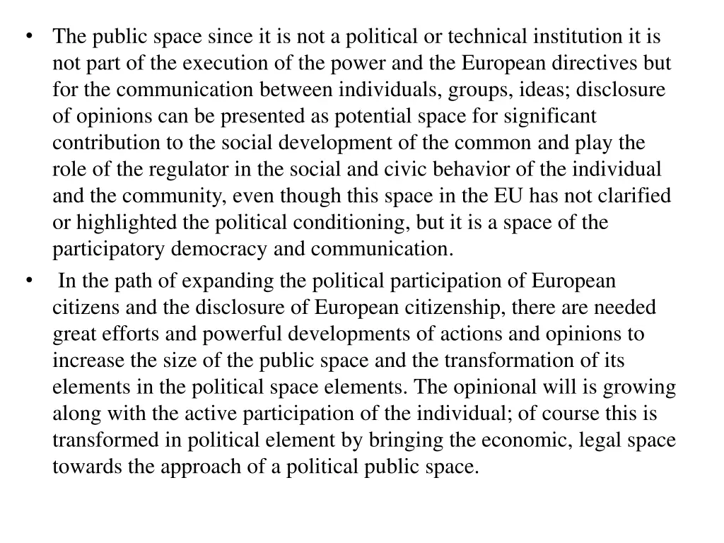 the public space since it is not a political