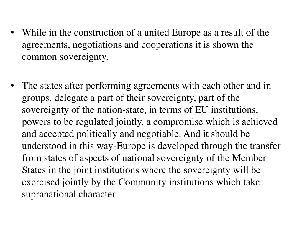 while in the construction of a united europe