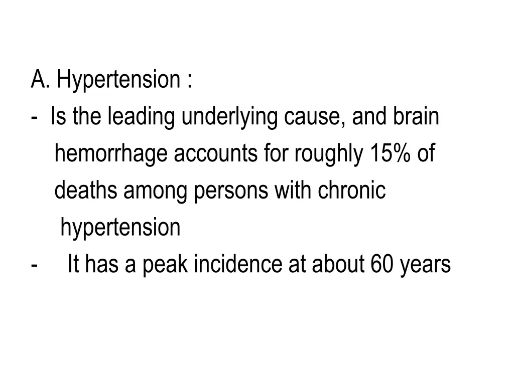 a hypertension is the leading underlying cause