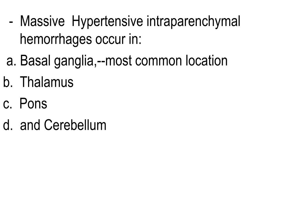 massive hypertensive intraparenchymal hemorrhages