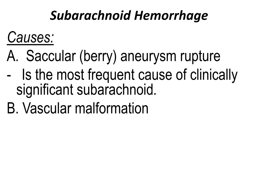 subarachnoid hemorrhage causes a saccular berry