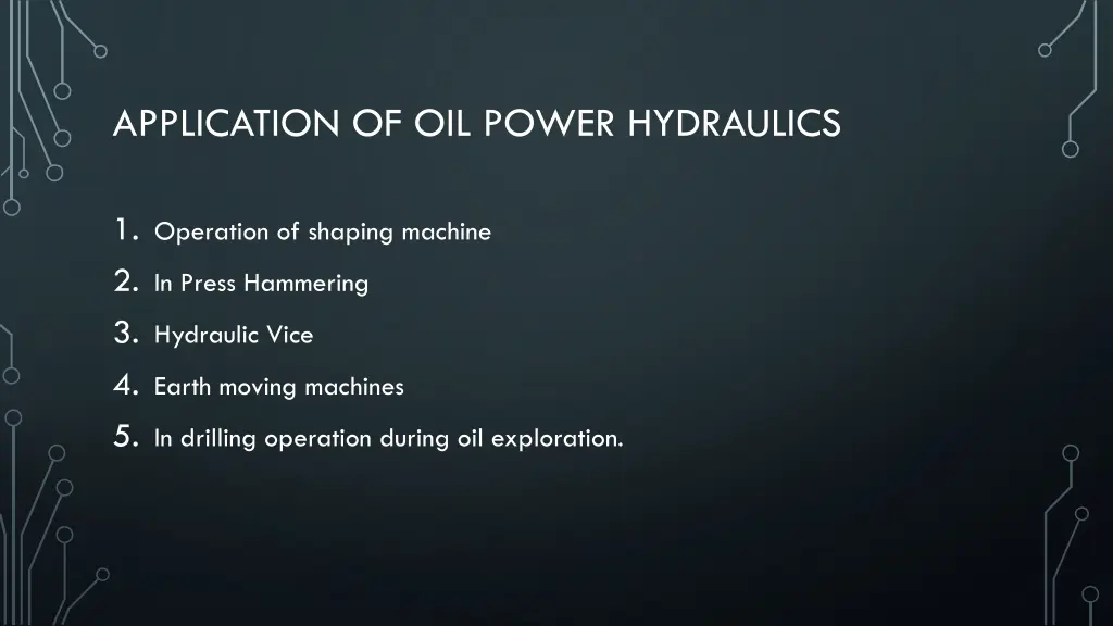 application of oil power hydraulics