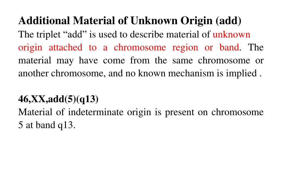 additional material of unknown origin