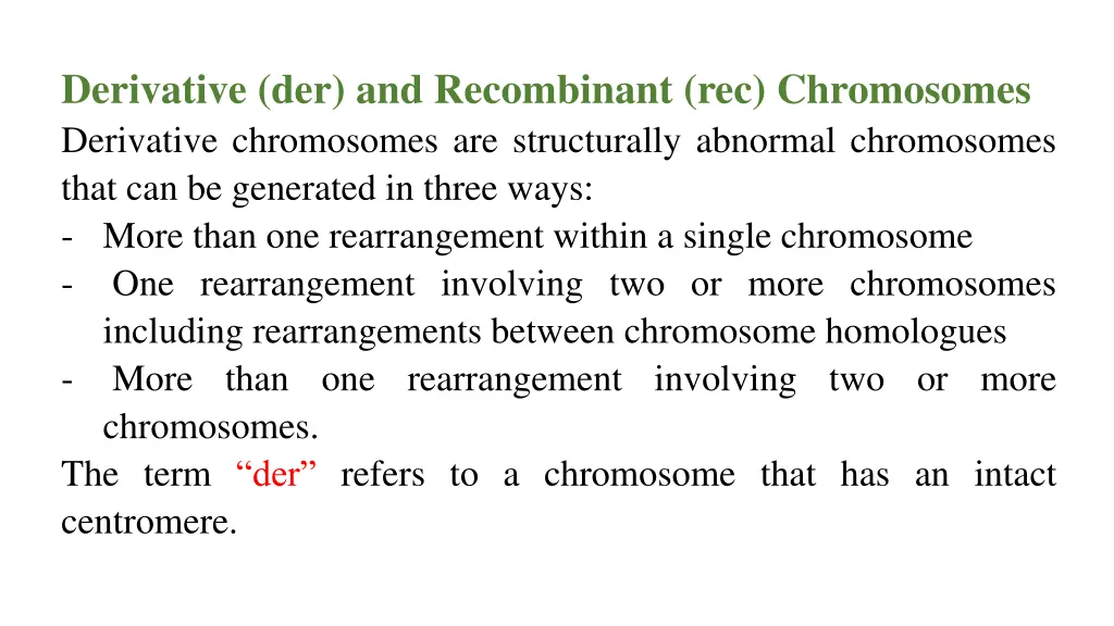 derivative der and recombinant rec chromosomes