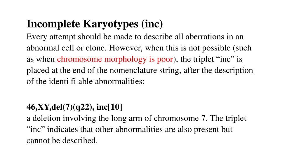 incomplete karyotypes inc every attempt should
