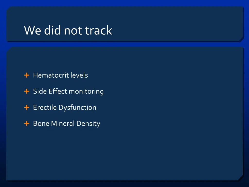 we did not track
