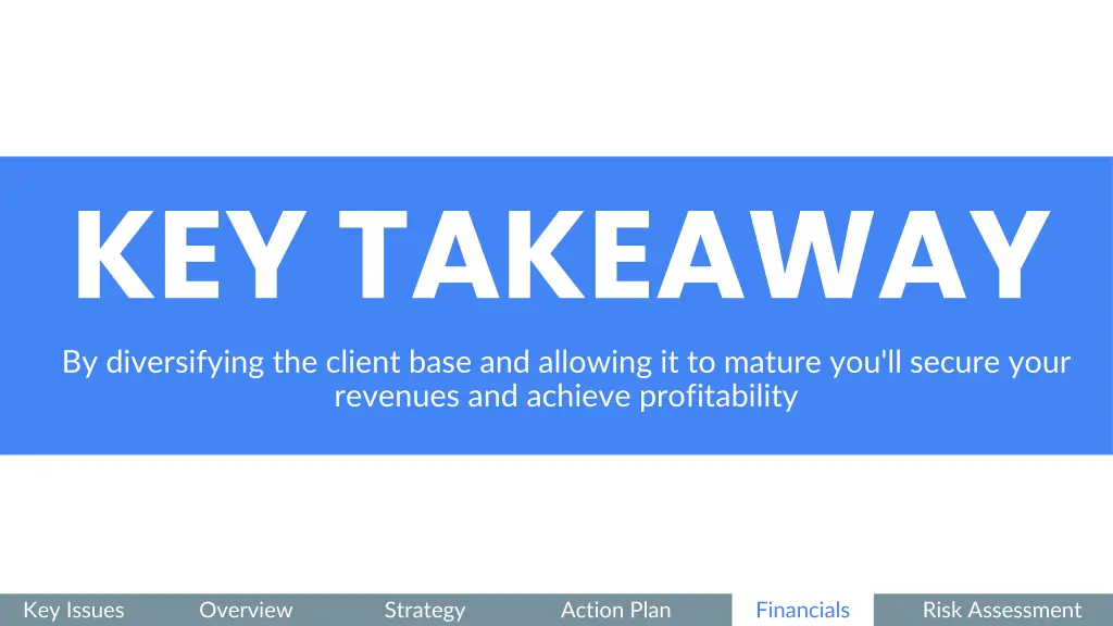 key takeaway by diversifying the client base