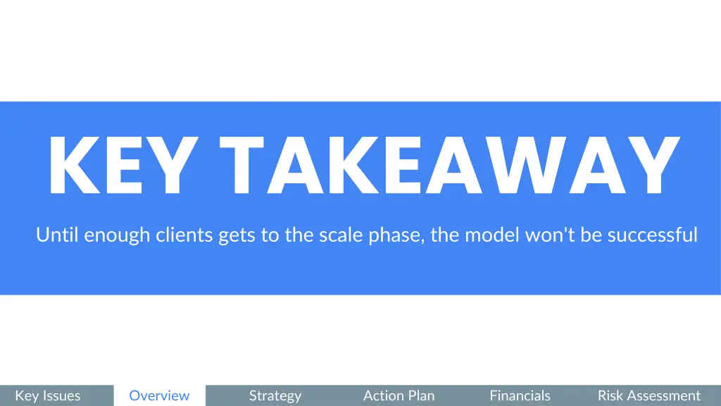 key takeaway until enough clients gets
