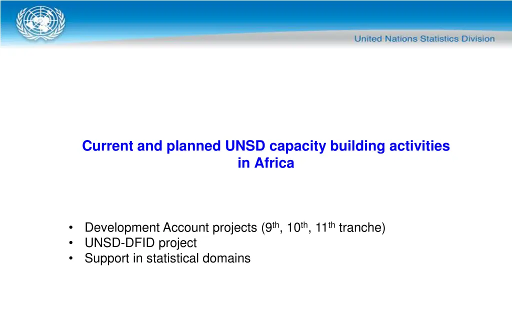 current and planned unsd capacity building