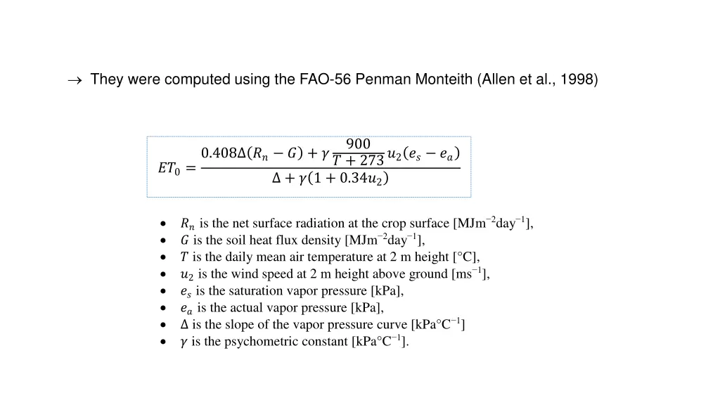 they were computed using the fao 56 penman