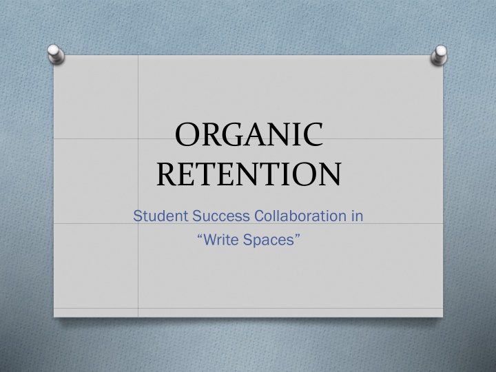 organic retention