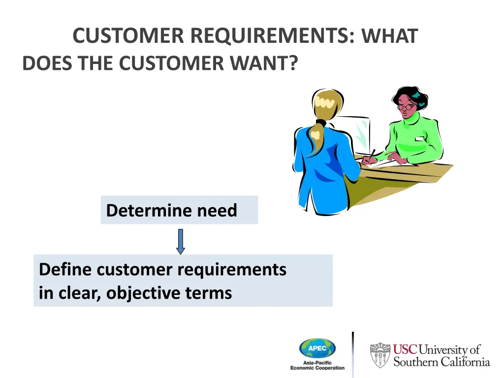 does the customer want