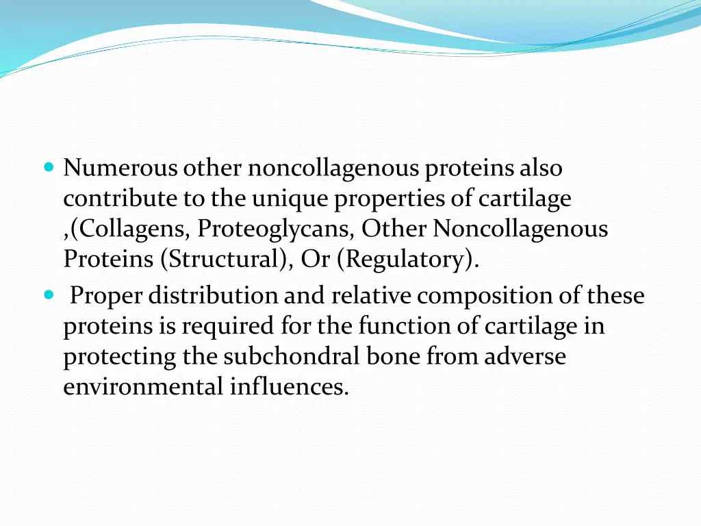 numerous other noncollagenousproteins also