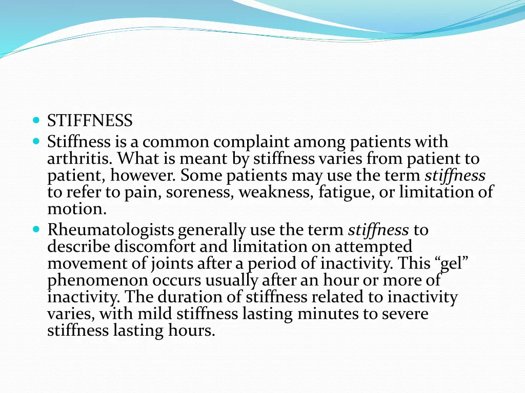 stiffness stiffness is a common complaint among