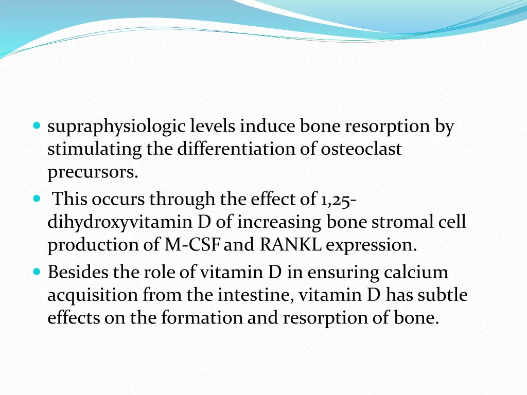 supraphysiologic levels induce bone resorption
