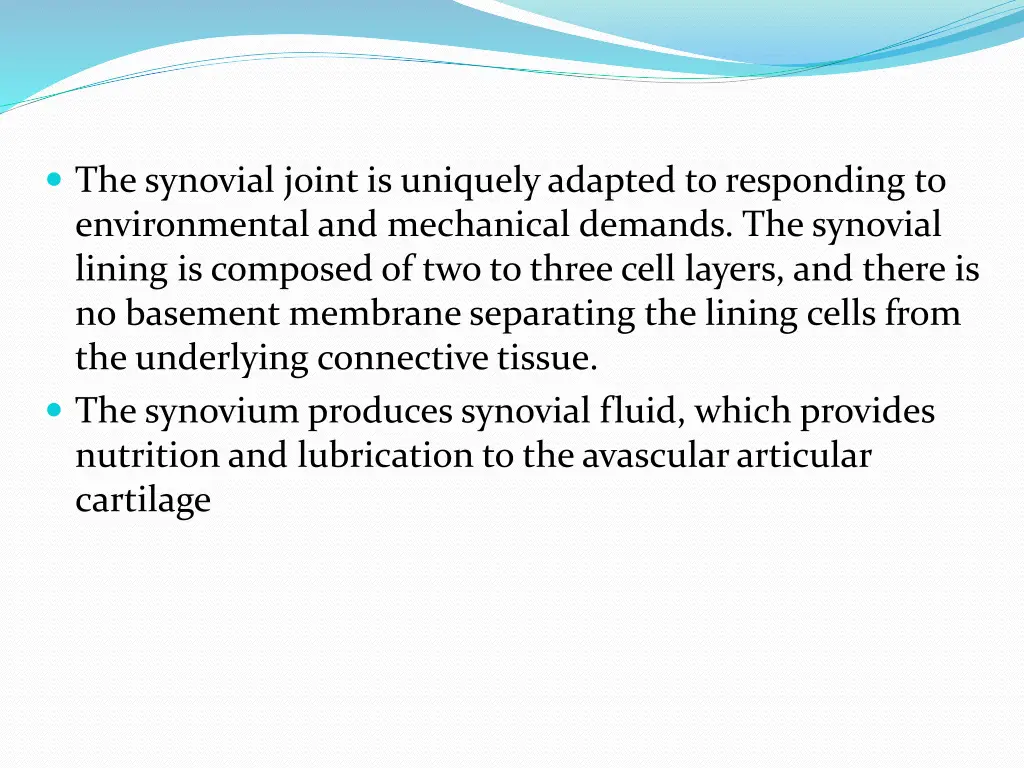 the synovial joint is uniquely adapted