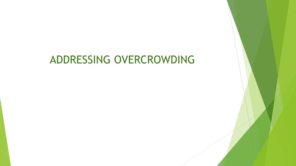 addressing overcrowding