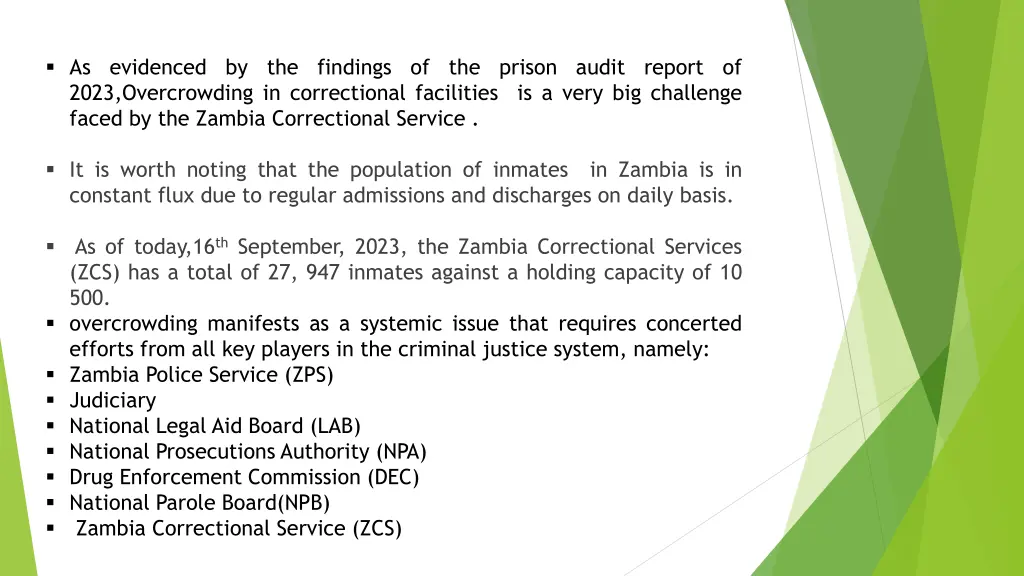 as evidenced by the findings of the prison audit