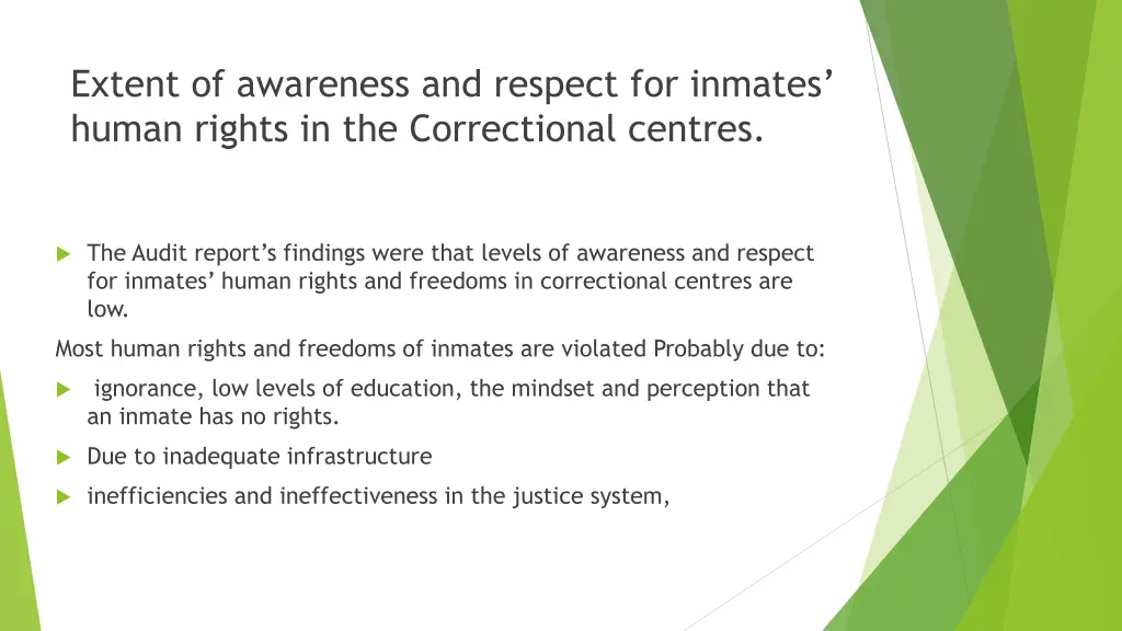 extent of awareness and respect for inmates human
