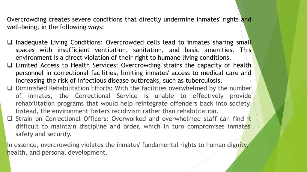overcrowding creates severe conditions that
