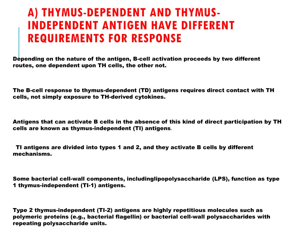 a thymus dependent and thymus independent antigen