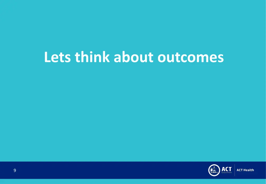 lets think about outcomes