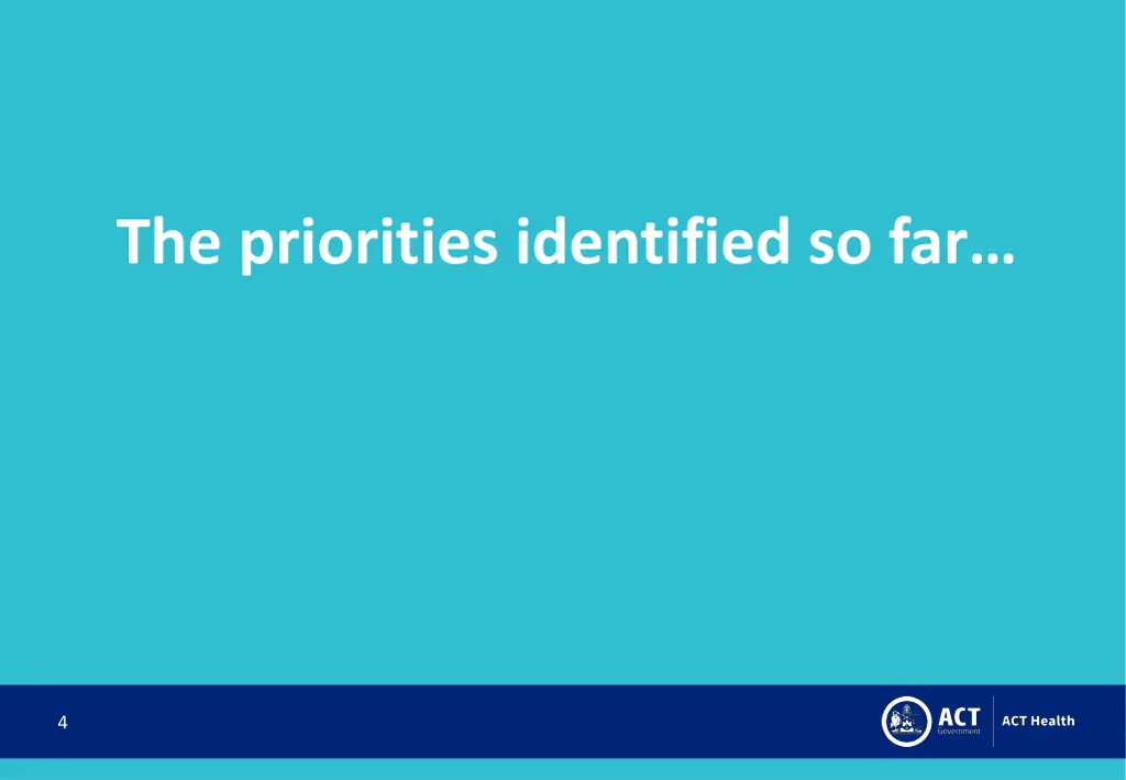 the priorities identified so far