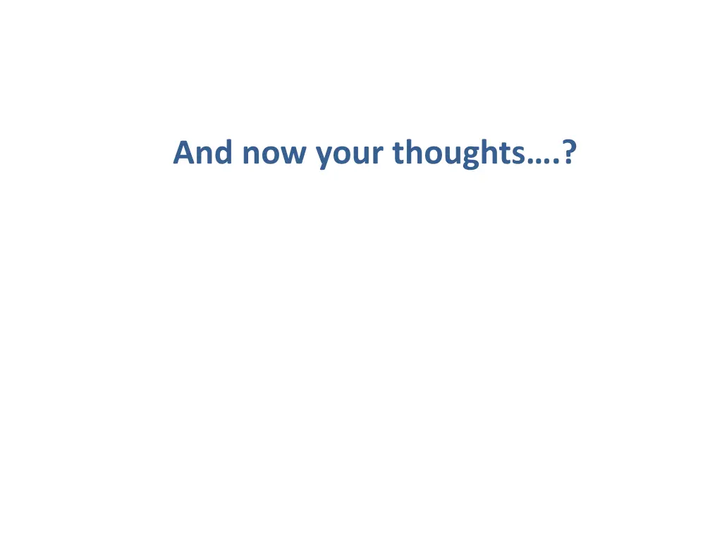 and now your thoughts