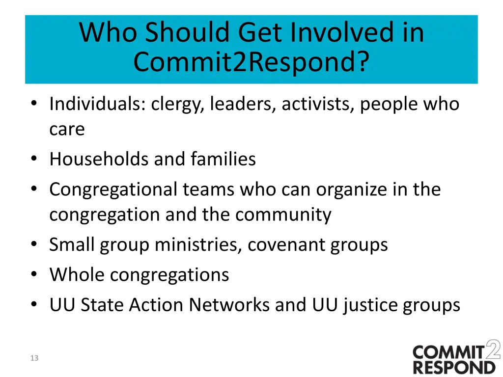 who should get involved in commit2respond