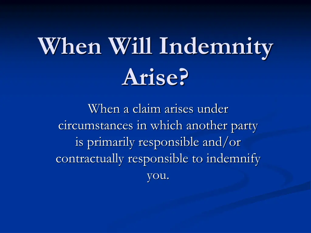 when will indemnity arise