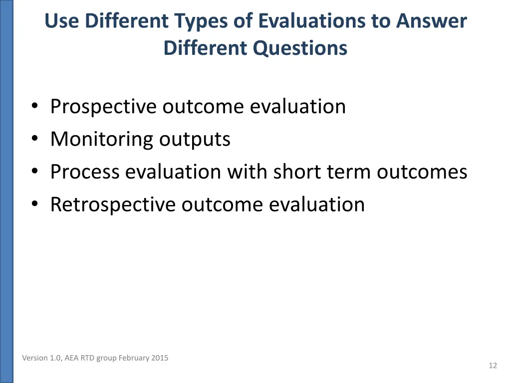use different types of evaluations to answer
