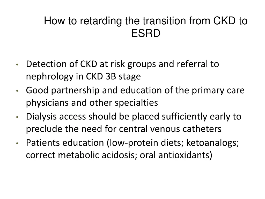how to retarding the transition from ckd to esrd