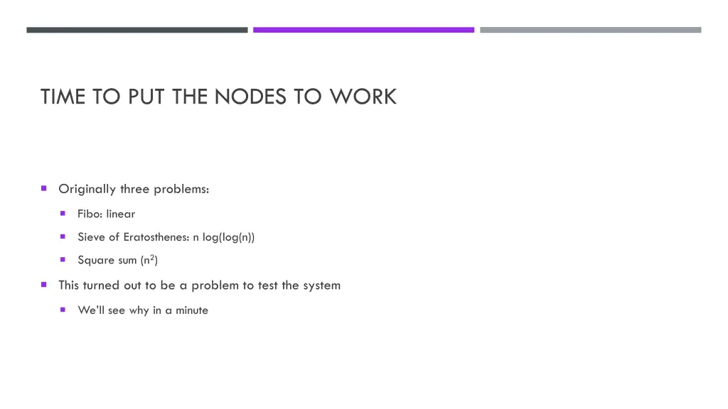 time to put the nodes to work