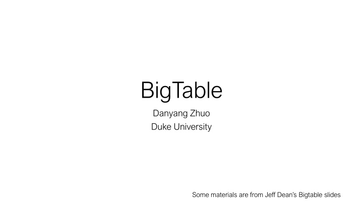 bigtable danyang zhuo duke university