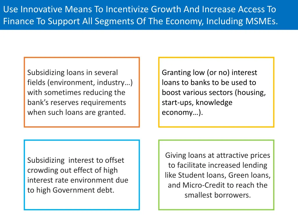 use innovative means to incentivize growth