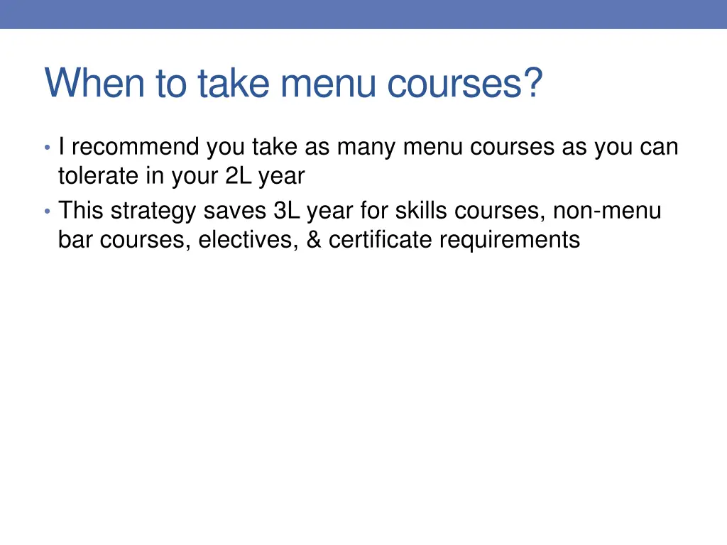 when to take menu courses