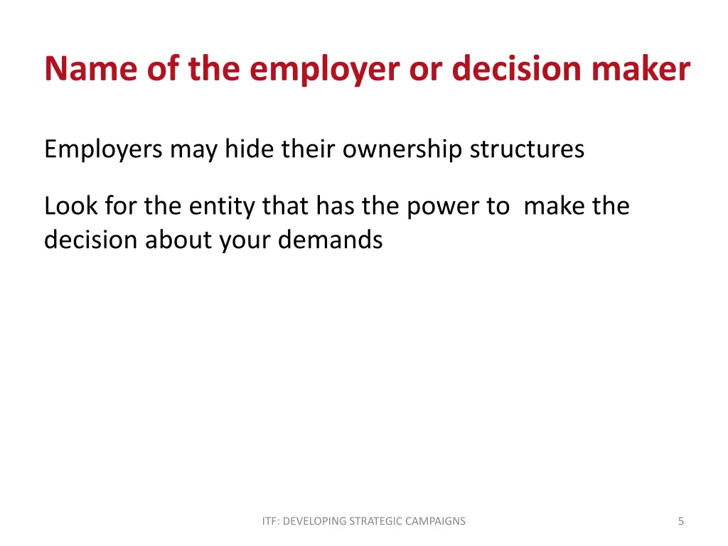 name of the employer or decision maker