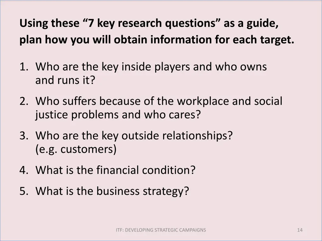 using these 7 key research questions as a guide