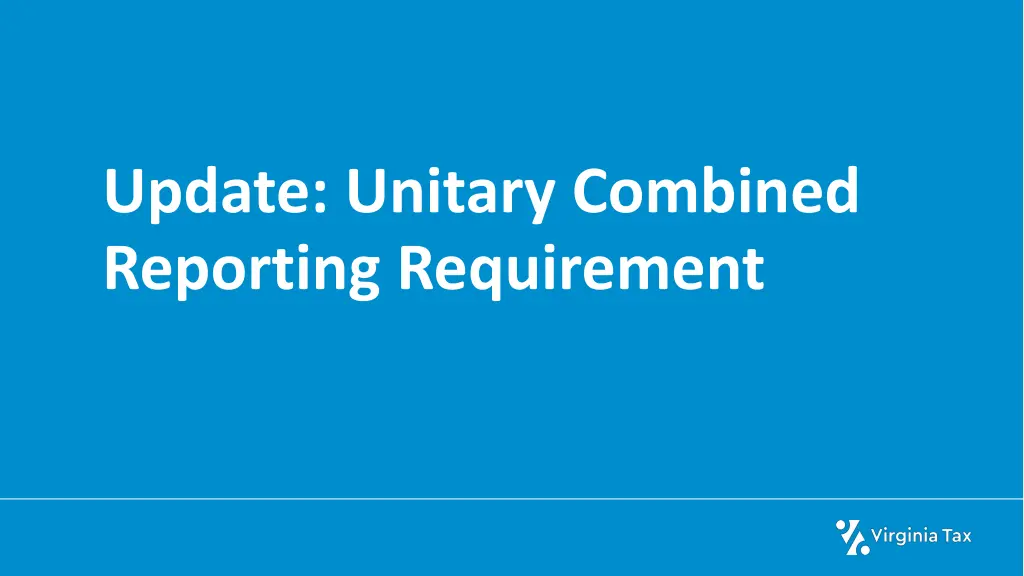 update unitary combined reporting requirement