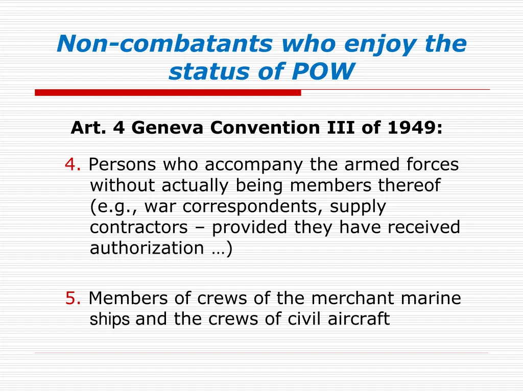 non combatants who enjoy the status of pow