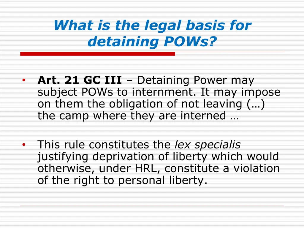 what is the legal basis for detaining pows