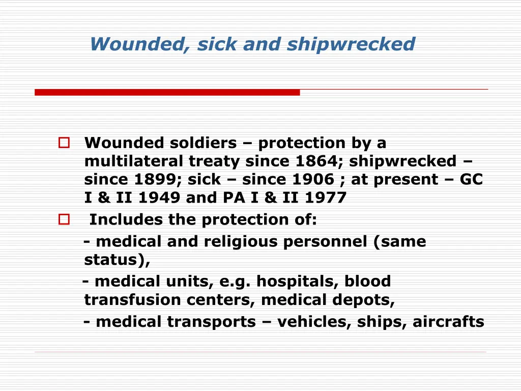 wounded sick and shipwrecked