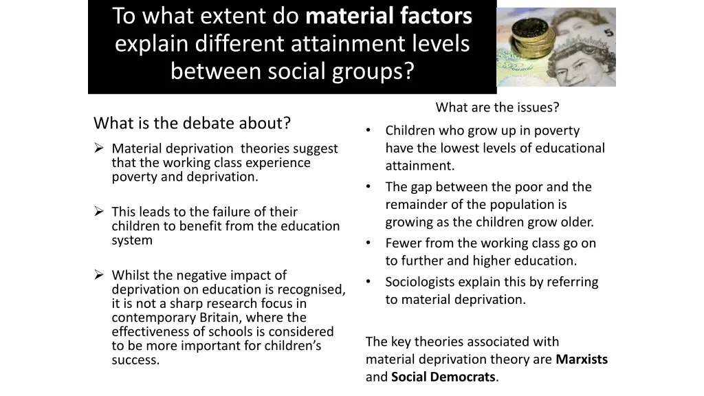 to what extent do material factors explain
