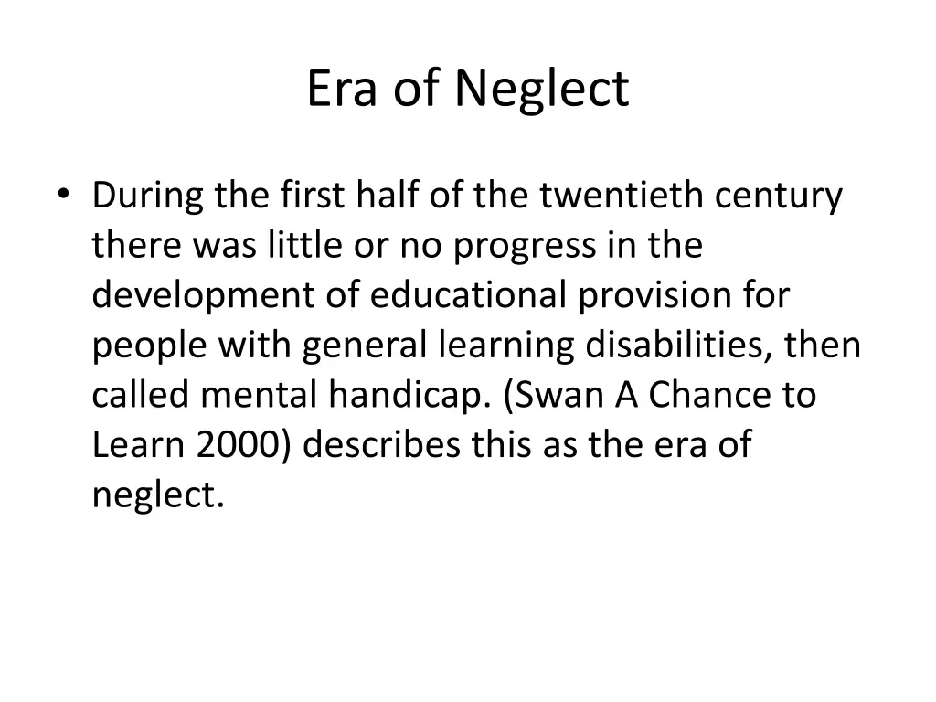 era of neglect