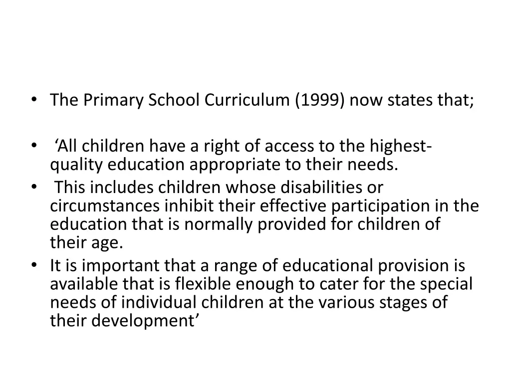 the primary school curriculum 1999 now states that